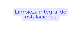 Limpieza integral de instalaciones